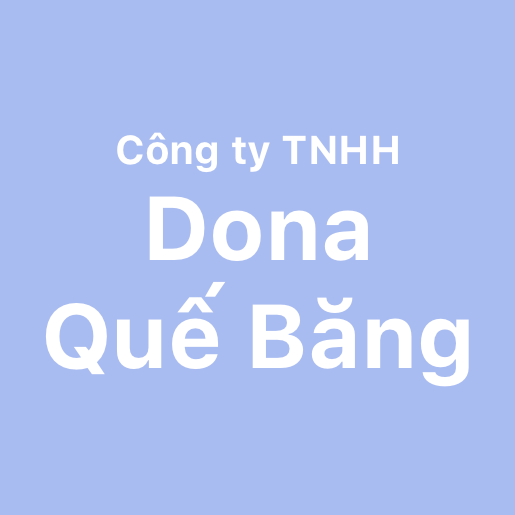 Công Ty TNHH Công Nghiệp Dona Quế Bằng