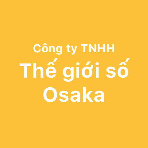 Công Ty TNHH Thế Giới Số Osaka